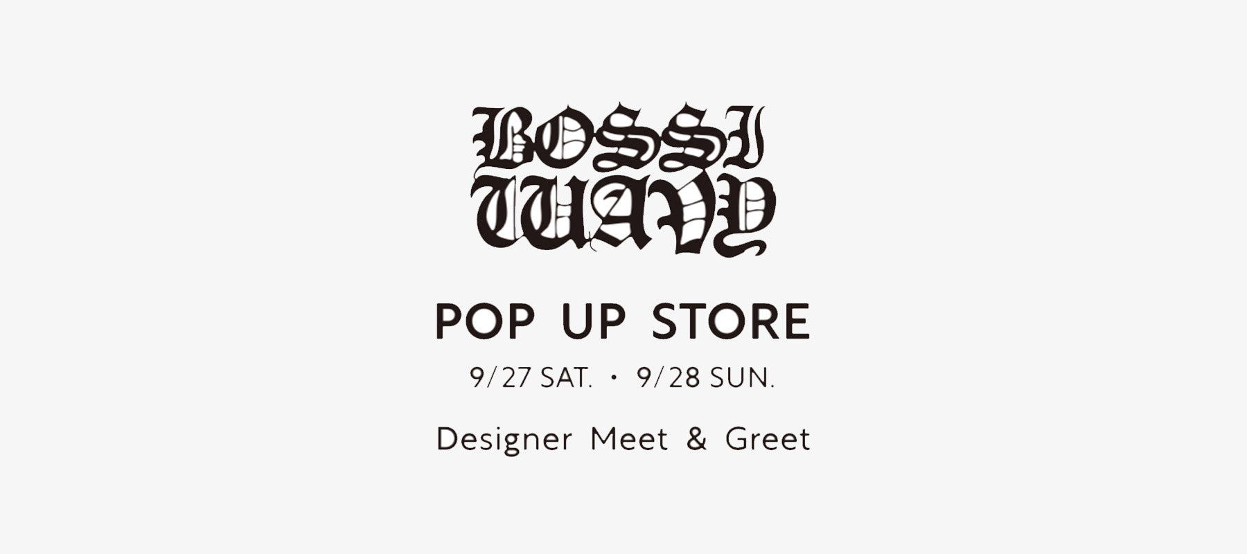 BOSSI × JP THE WAVY × Detail Kanazawa 日本発‼︎スペシャルPOP UP 開催